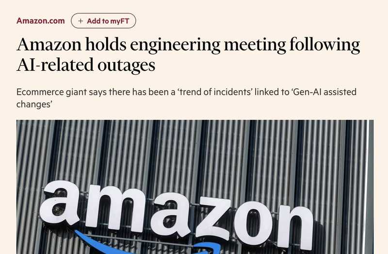  亚马逊AI编码失控酿祸；系统频频宕机；马斯克直言需谨慎前行。 IT技术