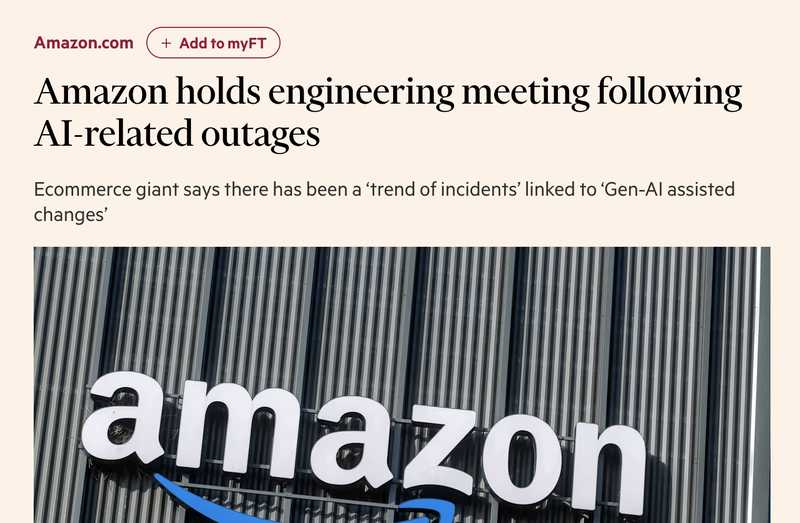  亚马逊AI编码失控酿祸；系统频频宕机；马斯克直言需谨慎前行。 IT技术